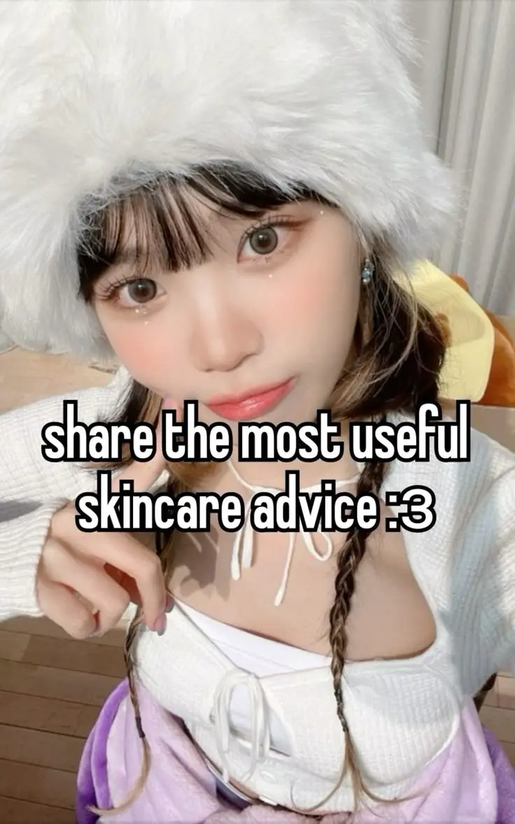care to share skincare recs?